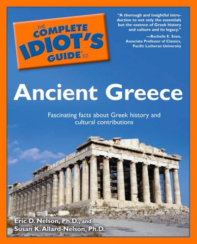 The Complete Idiot’s Guide to Ancient Greece