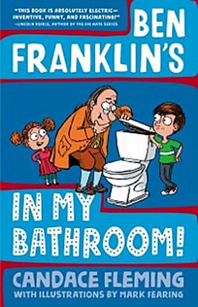 Ben Franklin’s in My Bathroom!