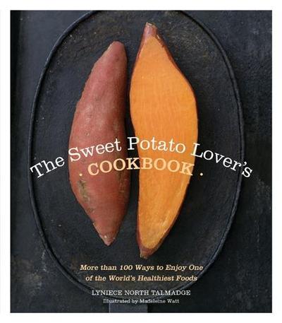 The Sweet Potato Lover’s Cookbook
