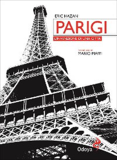 Parigi, l’invenzione di una città