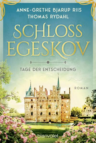Schloss Egeskov - Tage der Entscheidung