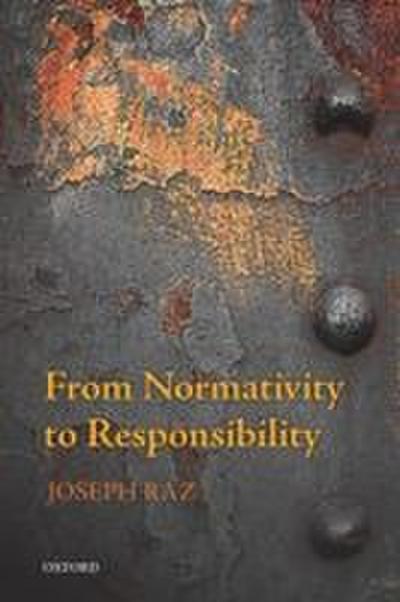 From Normativity to Responsibility