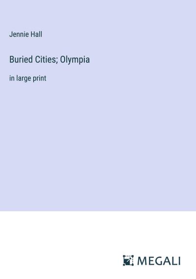 Buried Cities; Olympia
