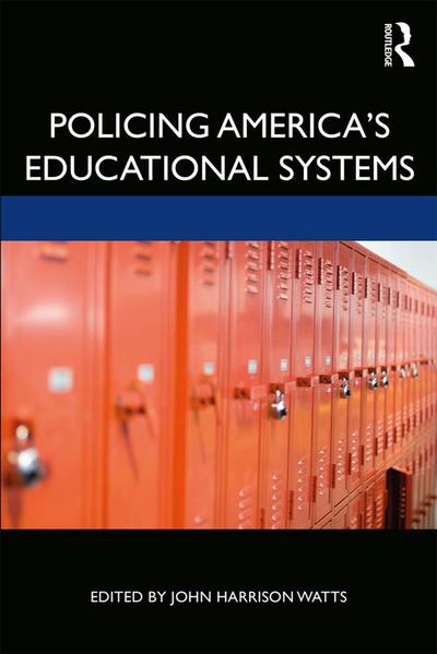 Policing America’s Educational Systems