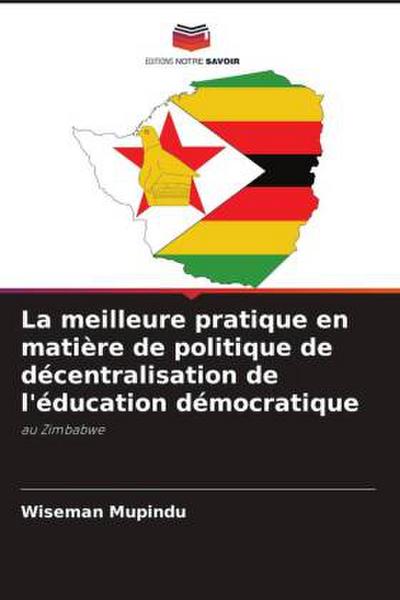 La meilleure pratique en matière de politique de décentralisation de l’éducation démocratique