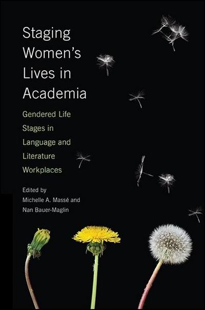 Staging Women’s Lives in Academia