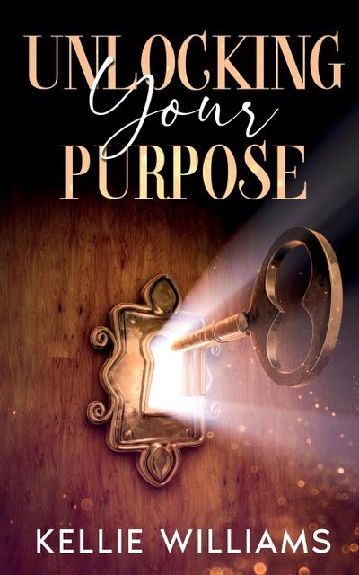 Unlocking Your Purpose