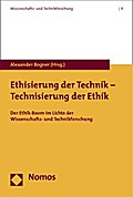 Ethisierung der Technik - Technologie der Ethik