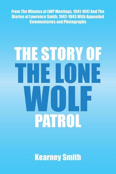 The Story of the Lone Wolf Patrol