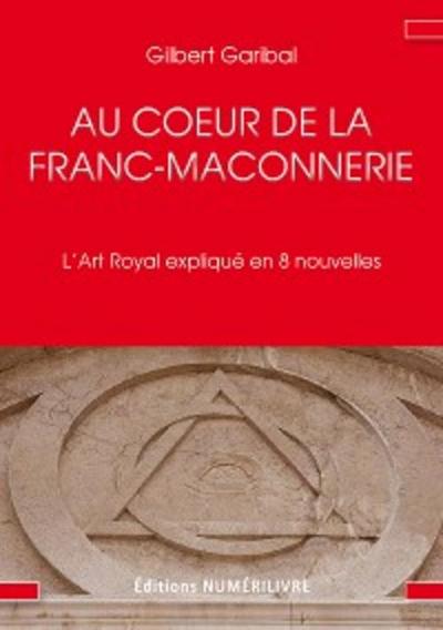 Au cœur de la Franc-Maçonnerie