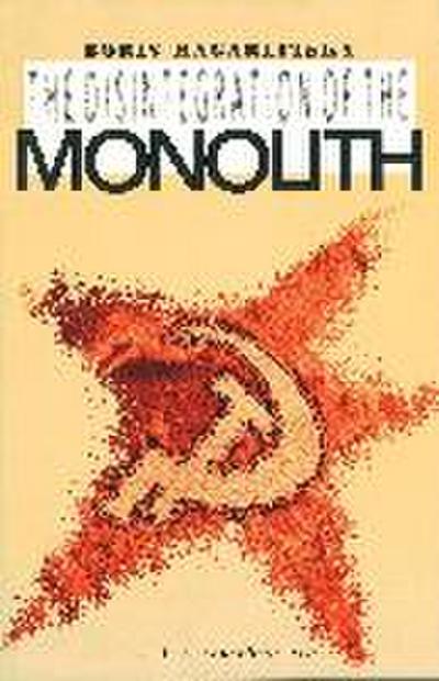 The Disintegration of the Monolith