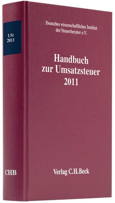 Handbuch zur Umsatzsteuer 2011: Rechtsstand: 1. Januar 2012