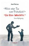 ’Milch oder Tee zum Frühstück?’ ’