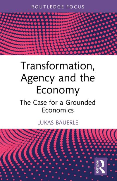 Transformation, Agency and the Economy