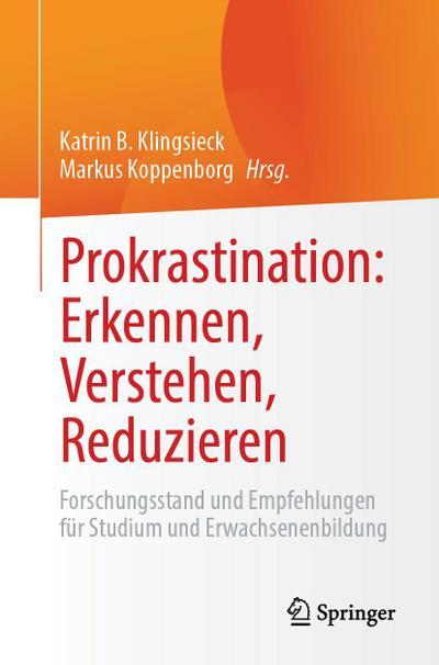 Prokrastination: Erkennen, Verstehen, Reduzieren