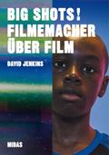 BIG SHOTS! Filmemacher über Film
