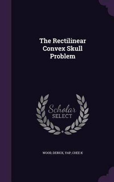 The Rectilinear Convex Skull Problem