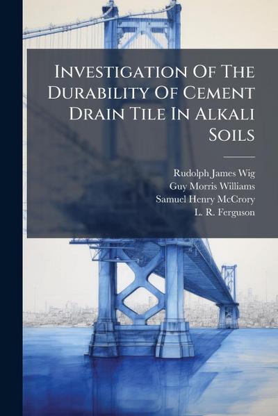Investigation Of The Durability Of Cement Drain Tile In Alkali Soils