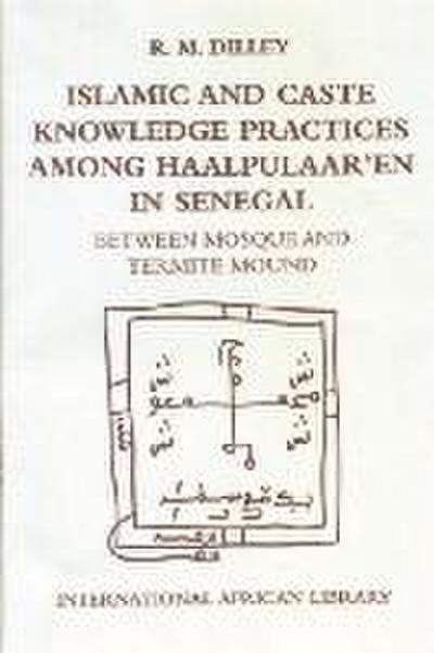 Islamic and Caste Knowledge Practices among Haalpulaaren in Senegal