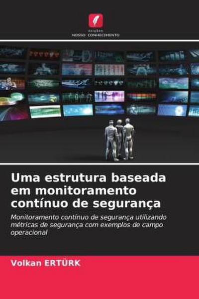 Uma estrutura baseada em monitoramento contínuo de segurança