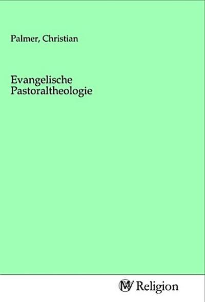 Evangelische Pastoraltheologie