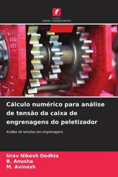 Cálculo numérico para análise de tensão da caixa de engrenagens do peletizador