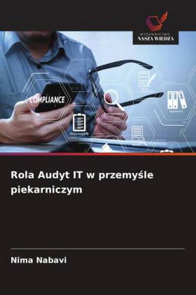 Rola Audyt IT w przemy¿le piekarniczym