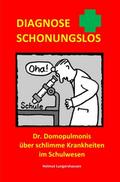 Diagnose schonungslos
