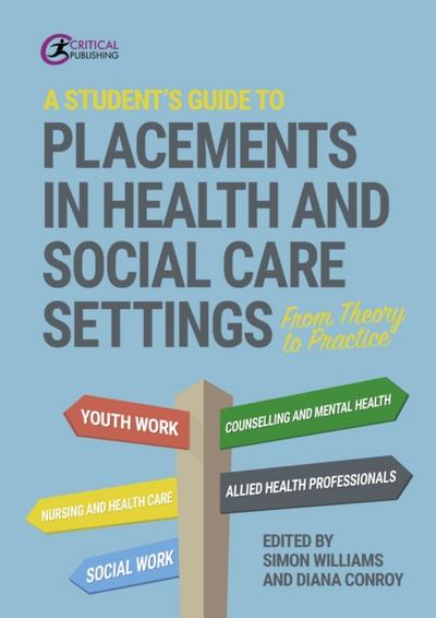A Student’s Guide to Placements in Health and Social Care Settings