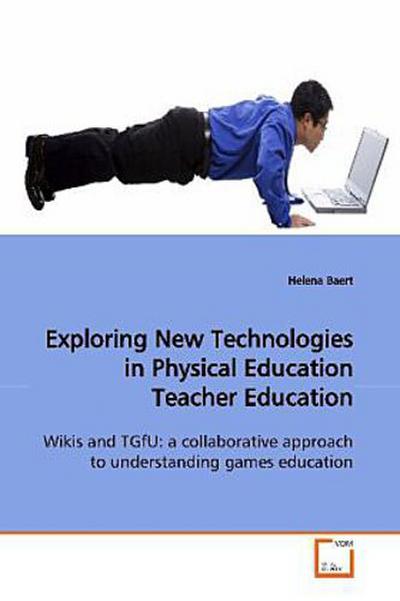 Exploring New Technologies in Physical Education Teacher Education