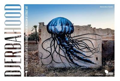 Djerbahood: Open Air Museum of Street Art