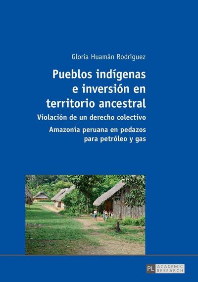 Pueblos indígenas e inversión en territorio ancestral
