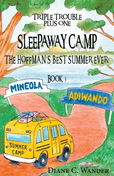 Sleepaway Camp-The Hoffman’s Best Summer Ever!