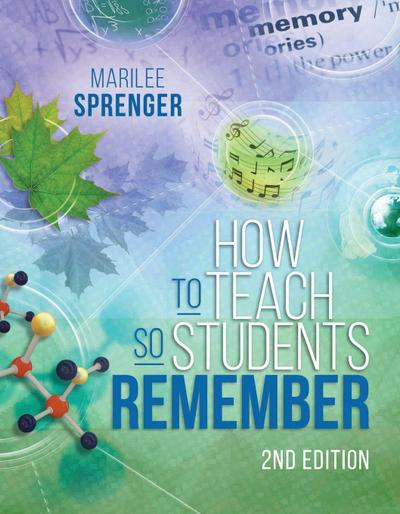 How to Teach So Students Remember, 2nd Edition