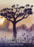 The Tree You Come Home  To