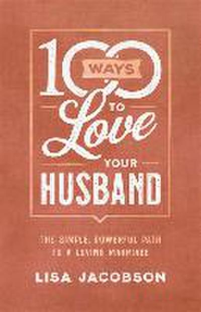 100 Ways to Love Your Husband