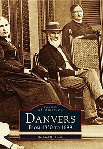 Danvers: From 1850 to 1899