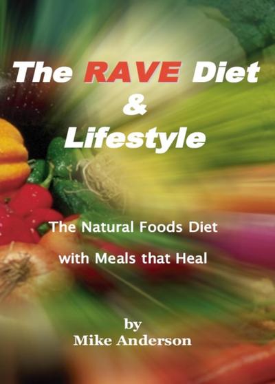 The Rave Diet & Lifestyle
