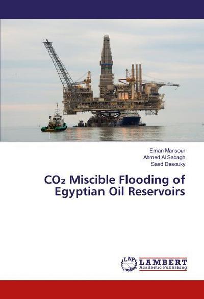 CO¿ Miscible Flooding of Egyptian Oil Reservoirs