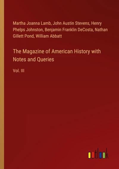 The Magazine of American History with Notes and Queries