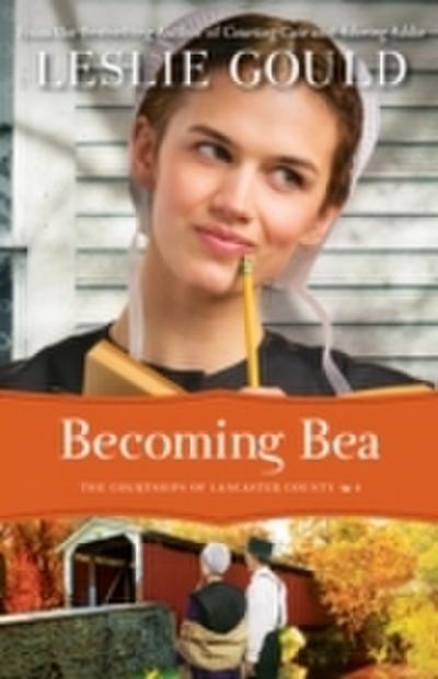 Becoming Bea (The Courtships of Lancaster County Book 4)