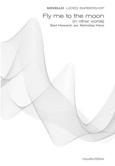 Fly Me To The Moon (Novello Ladies’ Barbershop)