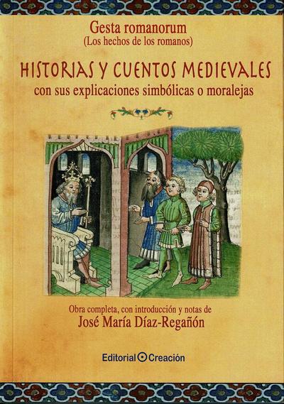Gesta Romanorum = Los hechos de los romanos : historias y cuentos medievales, con sus explicaciones simbólicas o moralejas