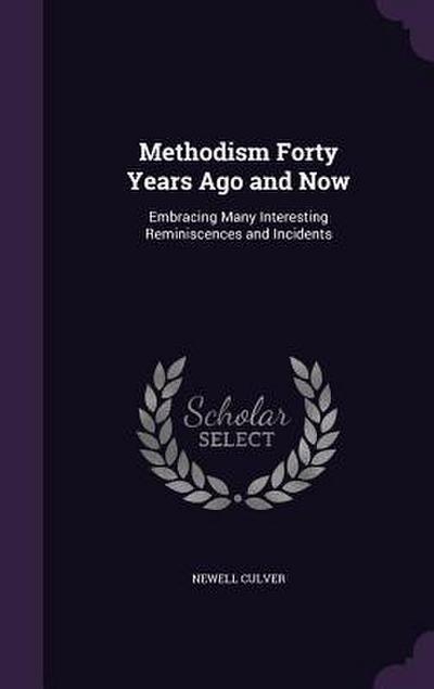 Methodism Forty Years Ago and Now