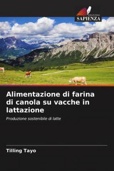 Alimentazione di farina di canola su vacche in lattazione