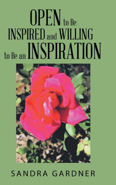 Open to Be Inspired and Willing to Be an Inspiration