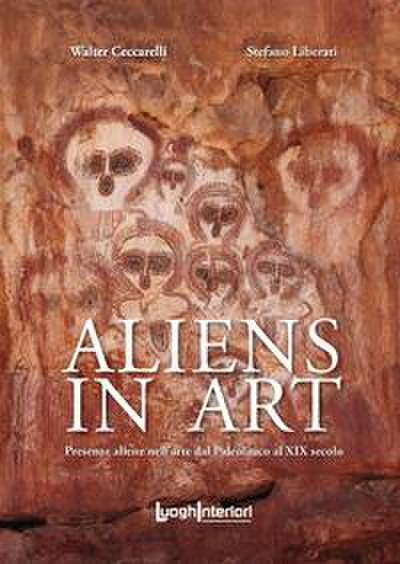 Aliens in art. Presenze aliene nell’arte dal paleolitico al XIX secolo