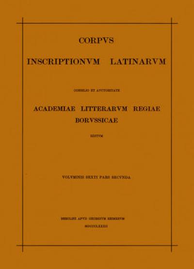 Corpus inscriptionum Latinarum. Inscriptiones urbis Romae Latinae Monumenta columbariorum. Tituli officialium et artificum. Tituli sepulcrales reliqui: A-Claudius