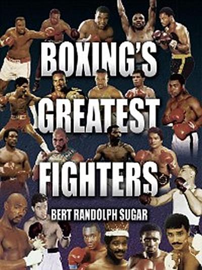 Boxing’s Greatest Fighters