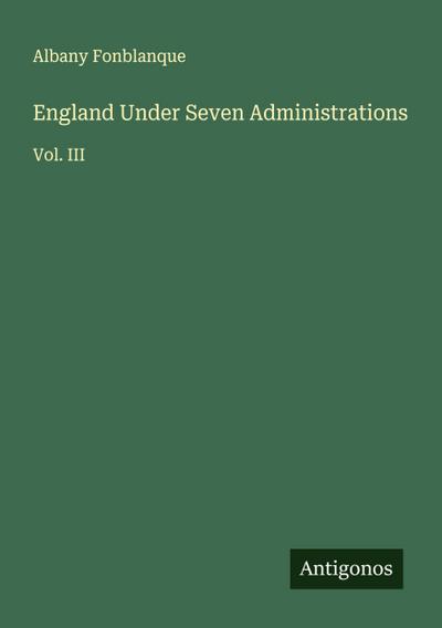 England Under Seven Administrations
